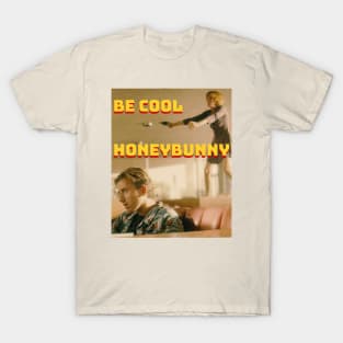 Be Cool honeybunny T-Shirt